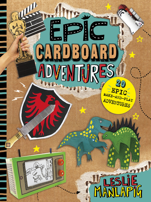 Title details for Epic Cardboard Adventures by Leslie Manlapig - Available